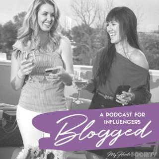 BLOGGED: a podcast for influencers