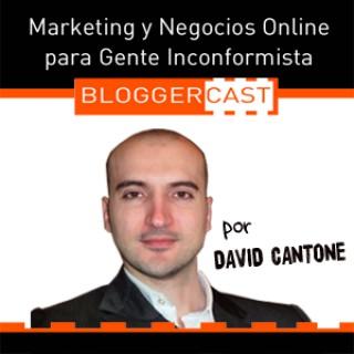 BloggerCast Podcast: Negocios Online | Blogging | Internet Marketing  | Productividad