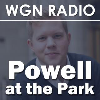 Powell at the Park from WGN Radio