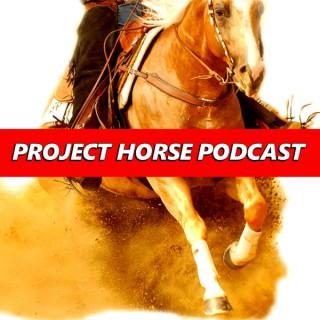 Project Horse Podcast