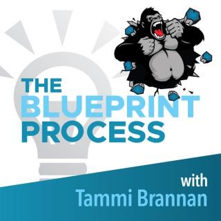 Blueprint Process with Tammi Brannan