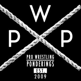 PWPonderings Indie Wrestling Podcast
