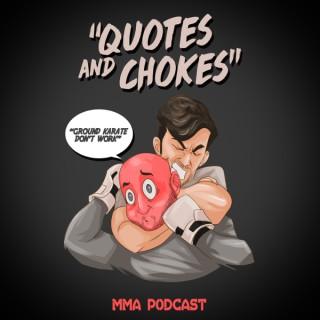 Quotes and Chokes MMA Podcast