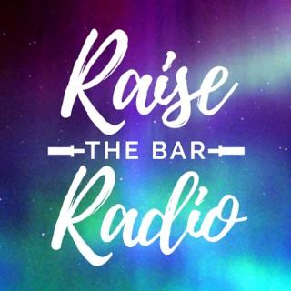 Raise The Bar Radio