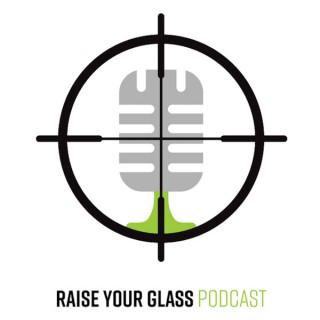 Raise Your Glass Podcast