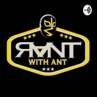 Rant With Ant