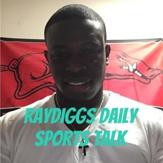 RayDiggs Daily Sports Talk