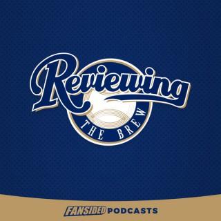 Reviewing the Brew Podcast on the Milwaukee Brewers