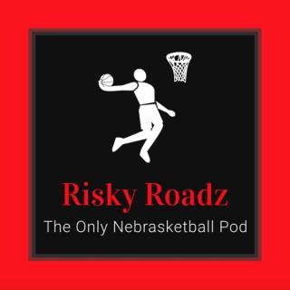 Risky Roadz Pod: Nebraska Basketball