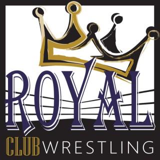 Royal Club Wrestling