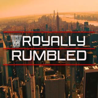 Royally Rumbled Podcast