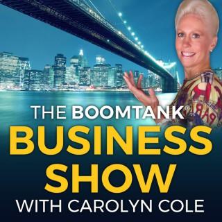 Boomtank Business Show with Carolyn Cole | Where Business Success And Happiness Meet