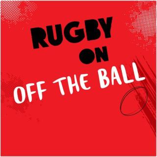 Rugby on Off The Ball