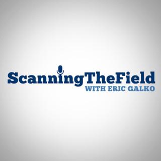Scanning the Field, with Eric Galko