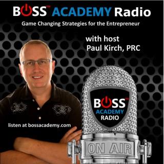 BOSS Academy Radio - Real Business Ownership Success Strategies: Entrepreneur, Small Business, Coaching, Start-ups