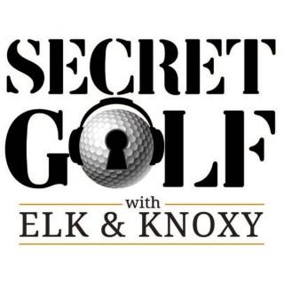 Secret Golf with Elk & Knoxy