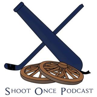 Shoot Once Podcast