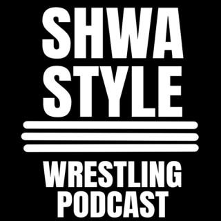 Shwa Style Wrestling Podcast