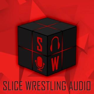 Slice Wrestling Audio