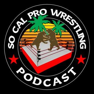 So Cal Pro Wrestling Podcast