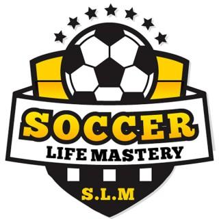 Soccer Life Mastery Podcast