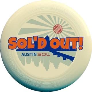 Sol'd Out! Unofficial Podcast of the Austin Sol