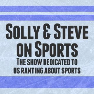 Solly and Steve on Sports