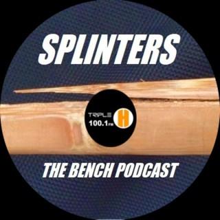 Splinters: The Bench Podcast