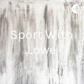 Sport With Lowe