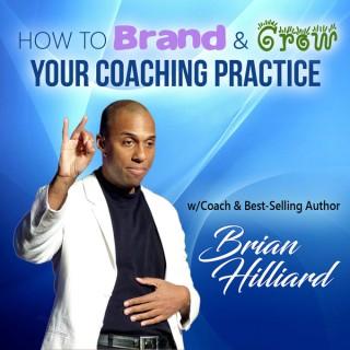 Brand and Grow Your Coaching Practice's Podcast