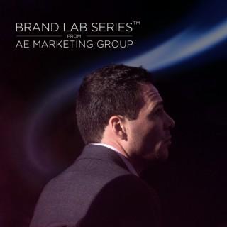 Brand Lab Series™ Podcast from AE Marketing Group