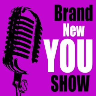 Brand New You Show