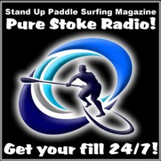 Stand Up Paddle Surfing Magazine Pure Stoke Radio! SUPSURFMAG.COM