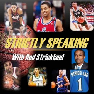 Strictly Speaking with Rod Strickland