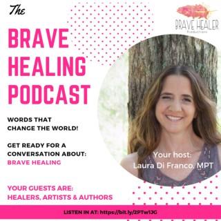 Brave Healing with Laura Di Franco, MPT