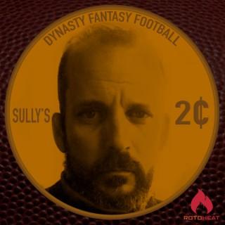 Sully's 2 Cents Dynasty Fantasy Football