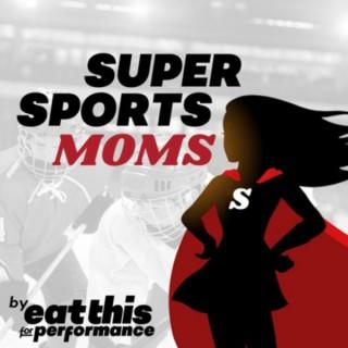 Super Sports Moms