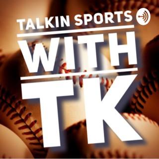 Talkin Sports with TK