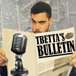 Tbetta's Bulletin