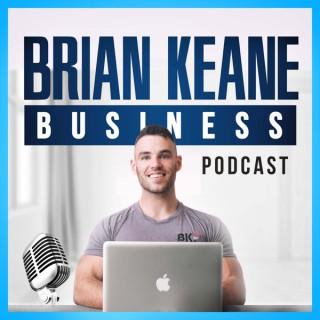 Brian Keane Business Podcast