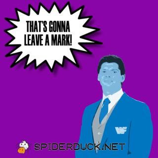 That's Gonna Leave A Mark - Spiderduck