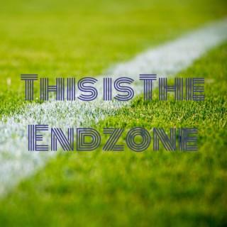 This is The Endzone