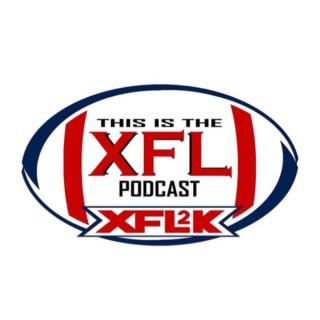 This is The XFL Podcast