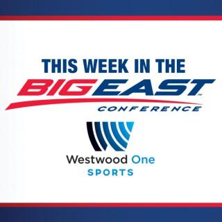 This Week in the Big East - Weekly Overview of NCAA College Basketball's Top Conference
