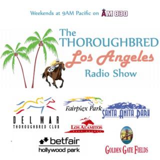 Thoroughbred Los Angeles Radio Program