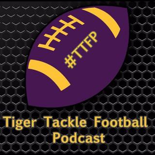 Tiger Tackle Football Podcast