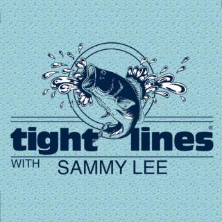 Tight Lines® with Sammy Lee