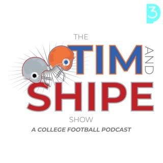 The Tim and Shipe Show