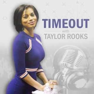 Timeout with Taylor Rooks