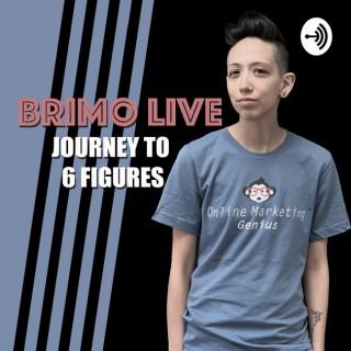 Brimo Live Journey To 6 Figures